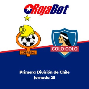 Deportes Cobresal vs Colo Colo - destacada