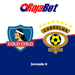 Colo Colo vs Cobreloa Calama - destacada